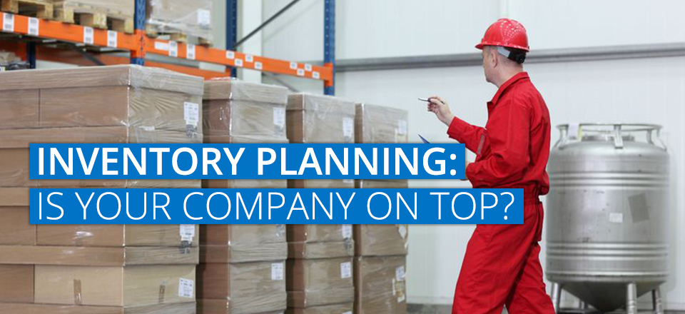 Is Your Company on top of its Inventory Planning Game?